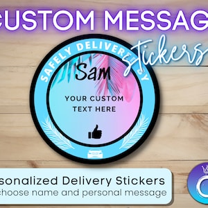 May include: A blue and pink round sticker with a tropical leaf design. The sticker says "Safely Delivered By" and has a space for a custom name and message. The sticker also has a thumbs up icon and a car icon.
