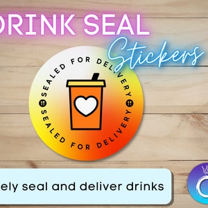 Drink Seal Stickers for Gig Workers | Beverage Stickers | Drivers for Doordash, Uber Eats, Grub Hub, Food Courier, prevent spills