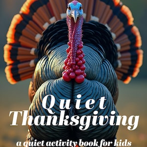 Quiet Thanksgiving, an Activity Book for Kids – Fun Holiday Printable!