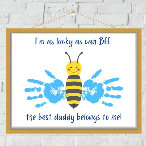 Printable Handprint Art | I'm as Lucky As Can Bee, The Best Daddy Belongs To Me | Instant Digital Download