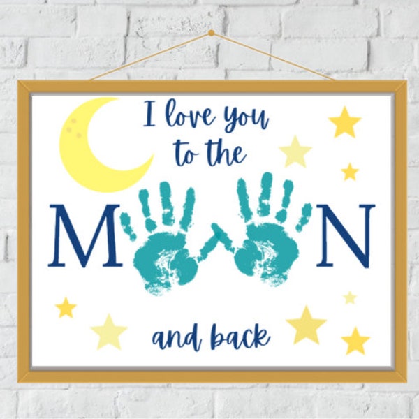 Printable Handprint Art | I Love You to the Moon and Back | Instant Digital Download