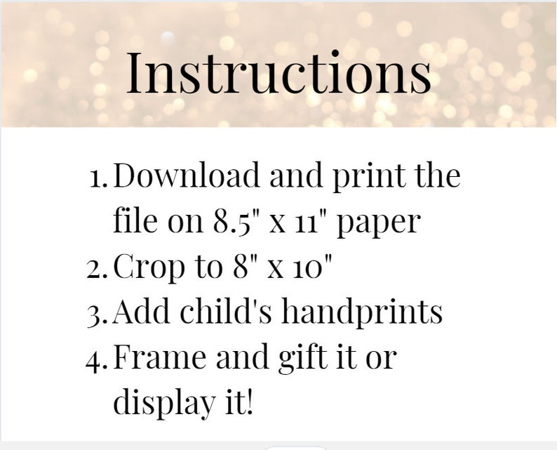 Puede incluir: Instrucciones para un proyecto de manualidades imprimible: Descarga e imprime el archivo en papel de 21,6 cm x 27,9 cm, recorta a 20,3 cm x 25,4 cm, agrega las huellas de las manos del ni&ntilde;o, enmarca y regala o exhibe.