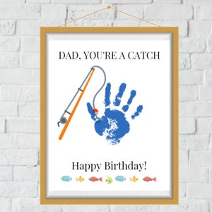 Printable Handprint Art for Dad&#39;s Birthday | Dad, You&#39;re a Catch | Instant Digital Download