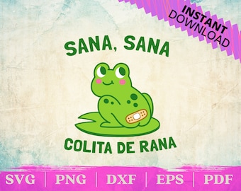 Sana Sana Colita De Rana | Frog with Bandaid | PNG | SVG  | Silhouette | Cricut | Mexican | Latina | Funny | Spanish Cut File