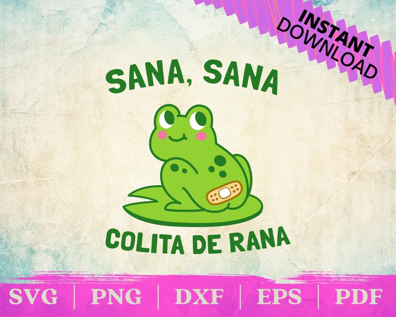 Sana Sana Colita De Rana | Frog with Bandaid | PNG | SVG | Silhouette | Cricut | Mexican | Latina | Funny | Spanish Cut File image 1