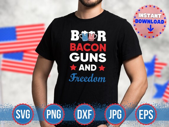 Beer Bacon Guns And Freedom T-Shirt Fourth Of July Gift Beer Bacon Guns And Freedom T-Shirt Fourth Of July Gift