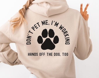 Don't Pet Me Hoodie (Back Print), Funny Dog Training Shirt, Dog Trainer Gift, Unisex Medium Weight Pullover Hoodie