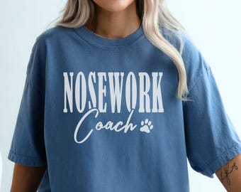 Nosework Coach T-Shirt, Dog Training Shirt, Dog Trainer Gift, Scent Work Tee, Comfort Colors Dog Sports Shirt