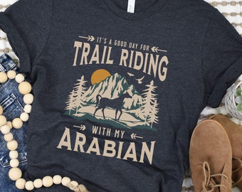 Camiseta de caballo árabe, caballos árabes, camiseta de trail, regalo para amantes de los caballos, regalo ecuestre, caballo de trail, regalo para jinete, regalo de granero