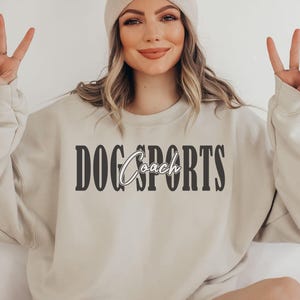 Dog Sports Coach Sweatshirt, Dog Training, Dog Trainer Apparel, Dog Professional, Dog Agility, Nosework, Scent Training, Fast Cat, Barn Hunt