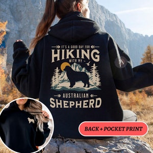 Australian Shepherd Hoodie, Aussie Dog Gift, Aussie Lover, Aussie Shepherd Dog, Dog Lover Hiking, Hiking With Australian Shepherd Sweatshirt