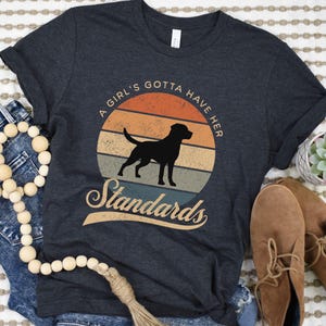 T-shirt labrador retriever, chien labrador, cadeau de maman de chien de laboratoire, amateurs de chiens labradors, cadeau de propriétaire de labrador, les filles doivent avoir des normes