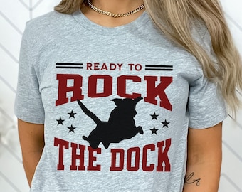 Dock Diving T-Shirt, College Style Dog Dock Jumping Shirt For Dog Sports Mom, Dog Trainer Gift, Dog Dad Gift, Diving Dog Tee, Rock The Dock