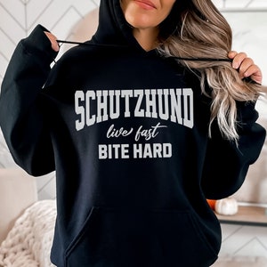 Schutzhund Hoodie, Schutzhund Sweatshirt, Live Fast Bite Hard Bite Work Shirt, IGP Shirt IPO Police Dog Apparel, K9 Dog Sport Training Shirt