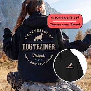 Custom Dog Trainer Hoodie, Dog Training Gift, Dog Sports Gift, Dog Obedience Shirt, Puppy Trainer, Trains Dogs, Unleash Your Dogs Potential