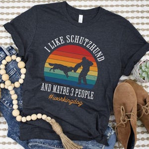I Like Schutzhund T-Shirt, Bite Work Tee, IGP Dog Training, Funny Schutzhund Shirt, IPO Police K9 Shirt, Protection Dog Sports, Working Dog