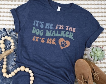 Dog Walker Gift, Dog Walking T-Shirt, Pet Walker Gift, Dog-Lover Shirt Dog Mom Shirt Tee, Dog Person Gift, Dog Sitter Tee, Dog Mom Gift Tee