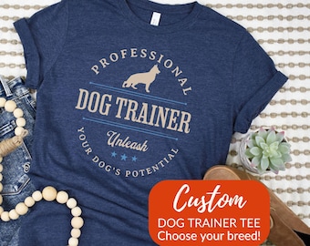 Professional Dog Trainer T-Shirt, Custom Dog Breed, Dog Training Gift, Dog Sports Gift, Dog Obedience Tshirt, Puppy Trainer Tee, Trains Dogs