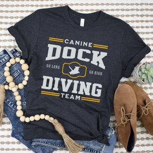Dog Dock Diving Team T-Shirt, College Style Dog Dock Jumping Shirt For Dog Sports, Dog Trainer Gift, Dog Sports Tshirt, Diving Dog Dad Tee