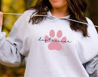 Dog Trainer Hoodie For Her, Dog Paw Sweater, Dog Trainer Gift, Dog Training Shirt Cute Gift For Dog Obedience Dog Sports Working Dog Trainer