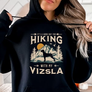 Vizsla Hoodie, Vizsla Sweatshirt, Hungarian Vizsla Gift, Vizsla Dog Owner Gift, Vizsla Mom Dad Shirt, Vizsla Dog Lover Hiking Themed Gift