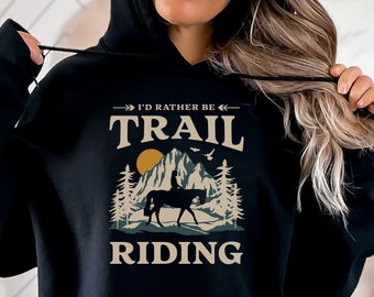 Trail Riding Hoodie Gift For Horse Lover Sweatshirt Riding Shirt For Men Trail Horse Shirt Equestrian Gift Western Pleasure Horseback Riding