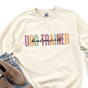 Balanced Dog Trainer Sweatshirt For Her Dog Training Shirt for Women Trendy Shirt Dog Training Sweater Dog Trainer Dog Walker Dog Lover Gift