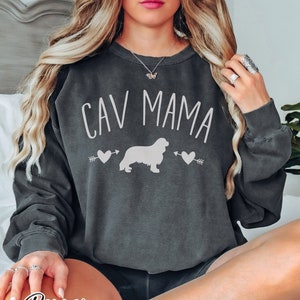 Comfort Colors Cav Mama Sweatshirt, Cavalier King Charles Shirt, Cute Cavalier Mom Sweater, Cavalier Gift For Dog Mom, Feminine Dog Shirt
