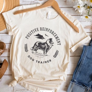 Positive Reinforcement Dog Trainer T-Shirt, Force Free Dog, Vintage Collie Dog Training Shirt, Dog Trainer Gift, Dog Sports Obedience Tshirt