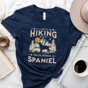 English Springer Spaniel Hiking T-Shirt, Springer Spaniel Shirt, Springer Gift, Springer Spaniel Top, Dog Dad Hiking Gift For Nature Lover