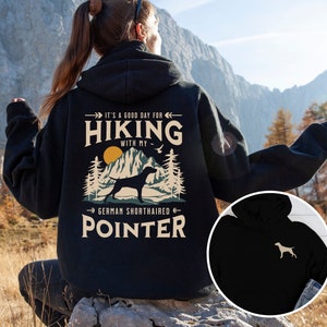 German Shorthaired Pointer Hoodie *Back + Pocket Print*, Hiking With My GSP Shirt, GSP Mom Sweatshirt, Shorthair Pointer Shirt, GSP Dad Gift