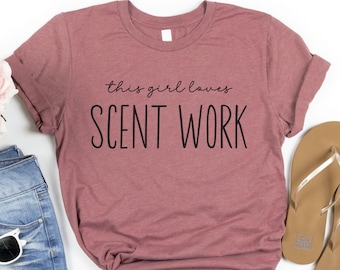 Scent Work T-Shirt, Dog Scentwork Shirt, AKC Scent Work Tshirt, Dog Scent Training Tee, Dog Sports Top, Dog Training Tshirt, Dog Mom Gift