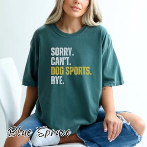 Comfort Colors Sorry Cant Dog Sports T-Shirt, Dog Trainer Gift, Grunge Dog Training Shirt, Agility, Nosework, Barn Hunt, Dock Dog, Flyball