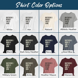 May include: A selection of t-shirts in various colors, including white, black, and navy. Each shirt displays the text "MATTHEW & MARK & LUKE & JOHN" in a stacked format. The image is labeled "Shirt Color Options".
