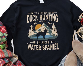 American Water Spaniel Duck Hunting Sweatshirt, Duck Hunter Shirt, Duck Hunting Gift, Water Spaniel Top, AWS Hunting Shirt