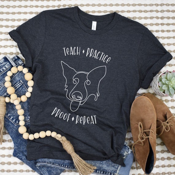 Train Practice Proof Repeat T shirt Dog Training T shirt Dog
