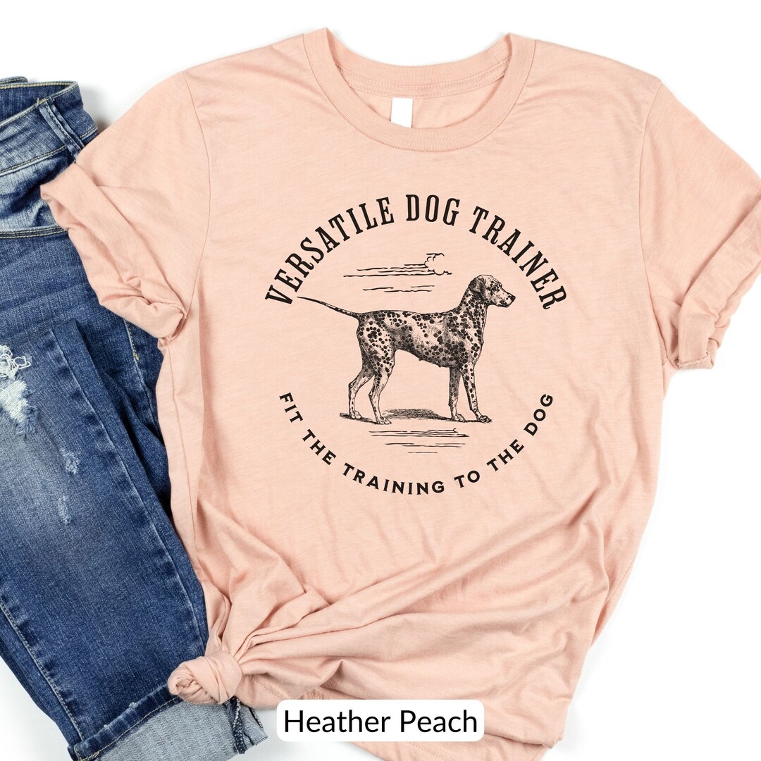 Versatile Dog Trainer Tshirt, Balanced Dog Training Tee, Vintage Dog