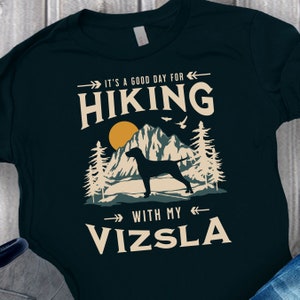 Vizsla Hiking T-Shirt, Vizsla Gift, Vizsla Shirt, Vizsla Dad, Vizsla Mom, Hungarian Vizsla, Hiking With My Dog, Vizsla Dog Gift For Hiker