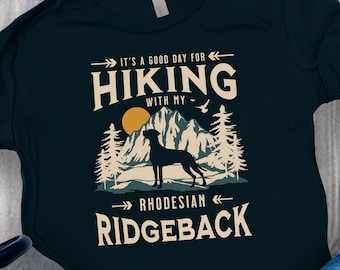 Rhodesian Ridgeback Hiking T-Shirt, Ridgeback Dog Gift, Ridgeback Lover Shirt, Ridgeback Mom Shirt, Dog Hiking Tee, Rhodesian Dog Lover Top