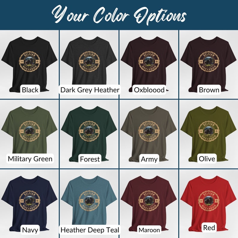 Op de afbeelding: Een mockup van een t-shirt ontwerp met een Belgische herder met de tekst "Belgian Sheepdog" in een cirkel. Het t-shirt wordt getoond in 10 verschillende kleuren: zwart, donkergrijs heather, oxblood, bruin, legergroen, bos, leger, olijf, marine, heide diep teal, bordeauxrood en rood.