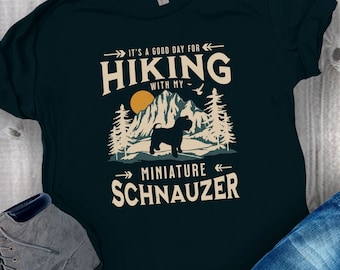 Camiseta de senderismo con Schnauzer miniatura, regalo para Schnauzer miniatura, camiseta para mamá y papá con Schnauzer, camiseta para senderismo con mi perro, camiseta para amantes de los perros, regalo para dueños de perros