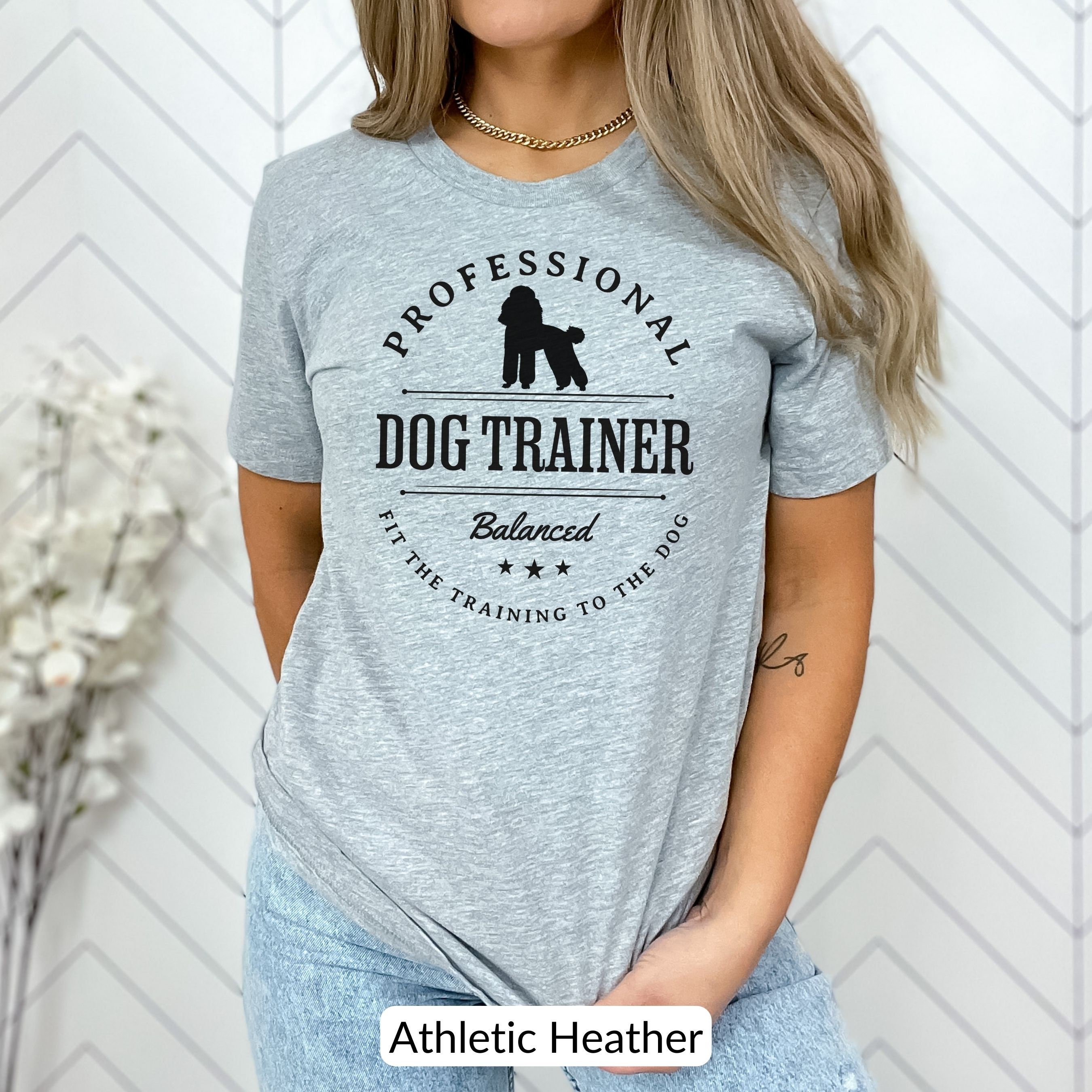 Dog Trainer T Shirts
 Poodle Dog Trainer T shirt Balanced Dog Training Tee Dog Etsy