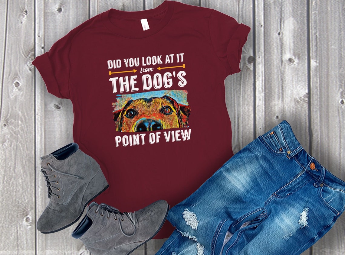 Dog's Point of View Tshirt Dog Trainer Shirt Dog Etsy