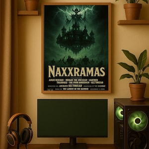 May include: A framed poster with the title "Naxxramas" and a dark fantasy illustration of a castle and figures. A computer monitor, keyboard, mouse, and headphones are on a wooden desk. Potted plants are on shelves.