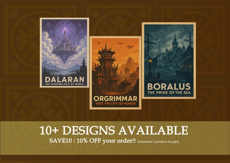 May include: Three fantasy travel posters featuring the cities of Dalaran, Orgrimmar, and Boralus. Dalaran is a floating city with a purple sky. Orgrimmar is a city with an orange sky. Boralus is a city by the sea. The text "10+ DESIGNS AVAILABLE" is at the bottom.