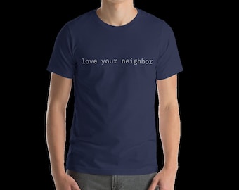 Love Your Neighbor Tee