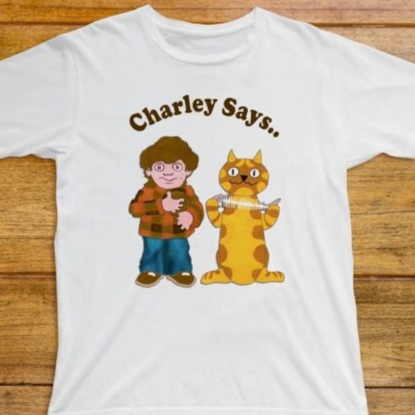 Charley Says T Shirt 547 Retro White Unisex Graphic Tee