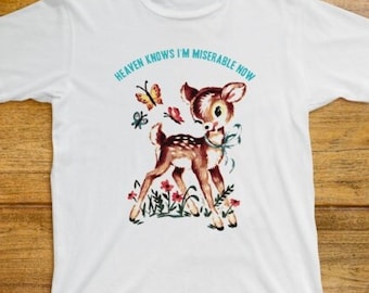 Heaven Knows I&#39;m Miserable Now T Shirt 543 Retro White Unisex Graphic Tee