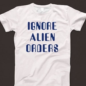 Ignore Alien Orders T Shirt 911 Retro White Unisex Graphic Tee