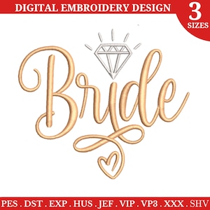 Peut inclure: Broderie dorée du mot "Bride" avec un diamant au-dessus du mot et un cœur en dessous. Le motif est disponible en trois tailles.